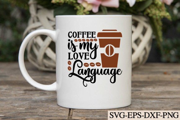 Coffee is My Love Language Svg Review