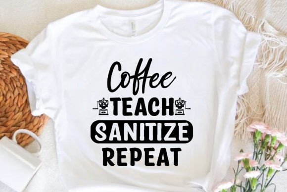 Coffee Teach Sanitize Repeat Embroidery Design Review