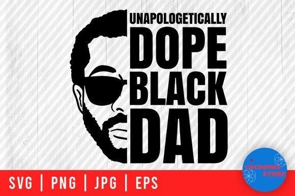 Dope Black Dad Fathers Day Svg Review