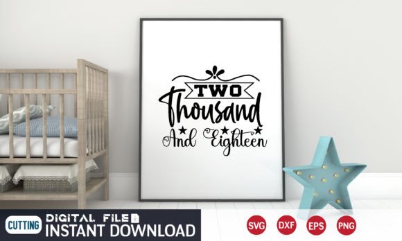 Two Thousand and Eighteen Svg Review